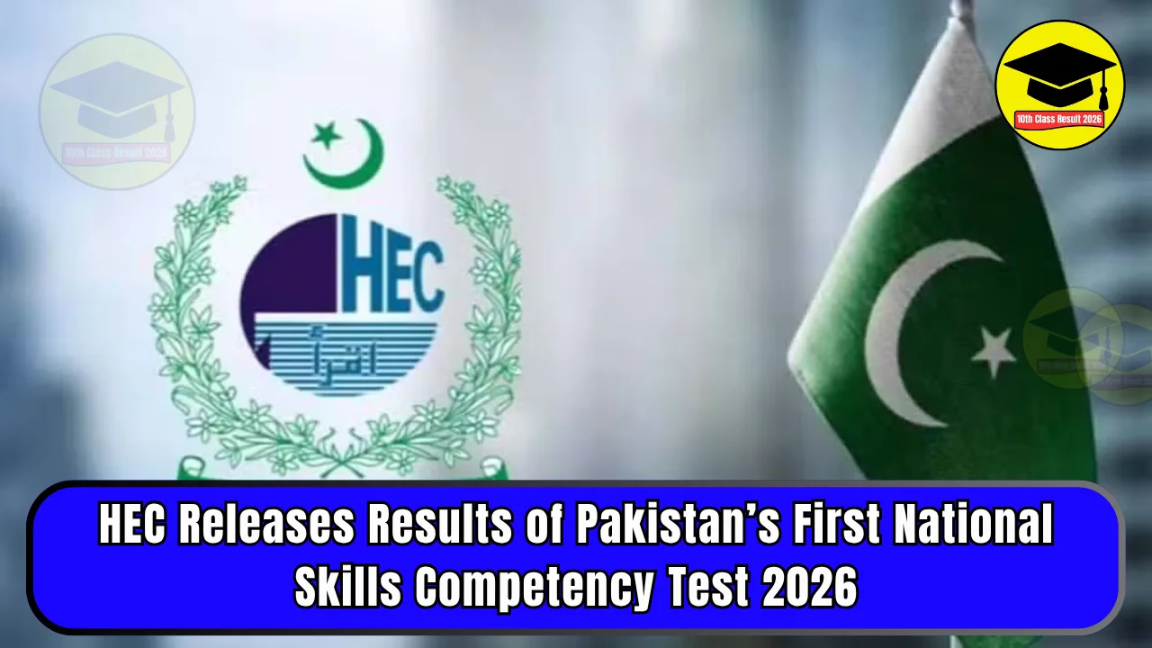 HEC Releases Results of Pakistan’s First National Skills Competency Test 2026